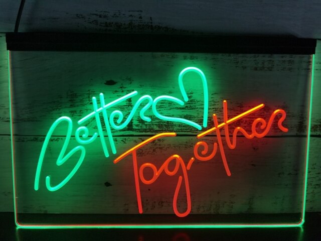 Better Together Two Tone Illuminated Sign
