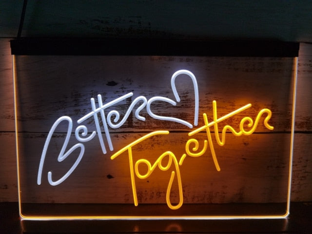 Better Together Two Tone Illuminated Sign