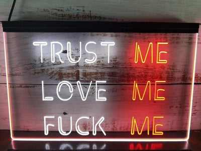 Trust Me Love Me Two Tone Illuminated Sign