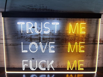 Trust Me Love Me Two Tone Illuminated Sign