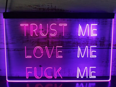 Trust Me Love Me Two Tone Illuminated Sign