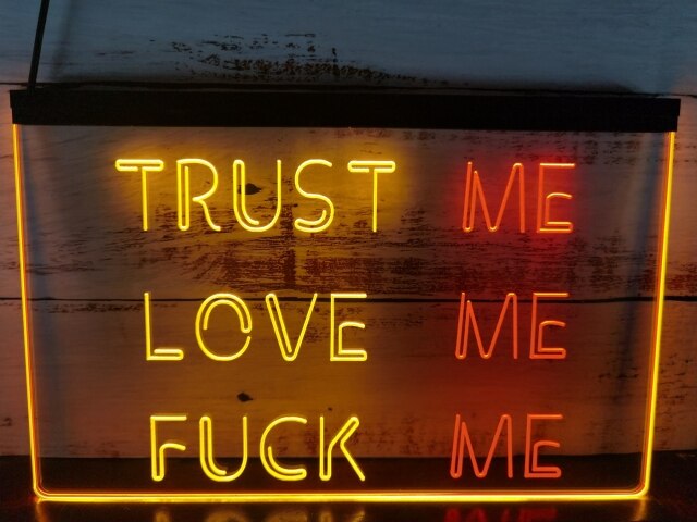 Trust Me Love Me Two Tone Illuminated Sign