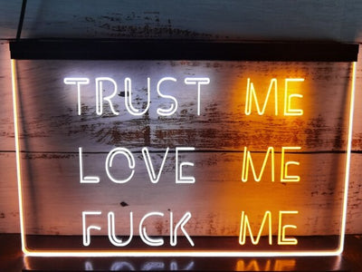 Trust Me Love Me Two Tone Illuminated Sign