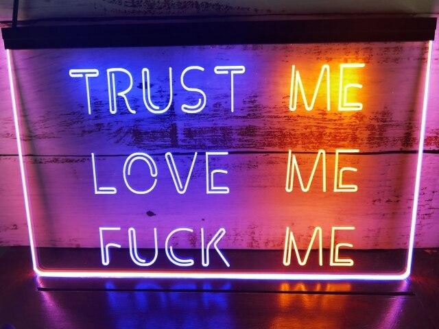 Trust Me Love Me Two Tone Illuminated Sign