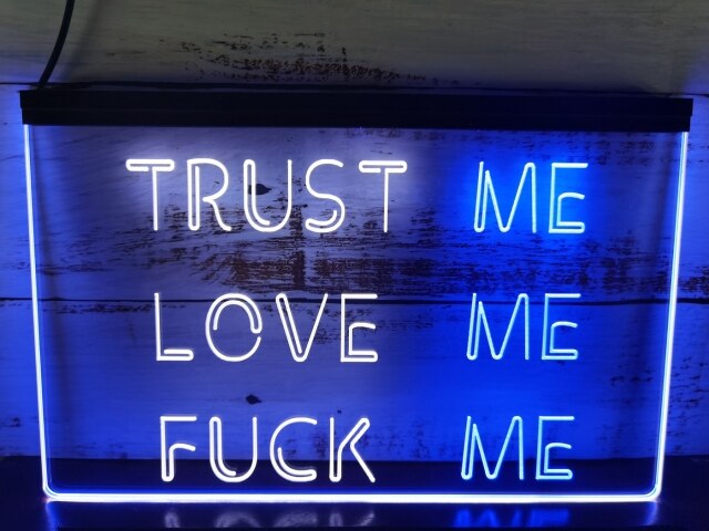 Trust Me Love Me Two Tone Illuminated Sign