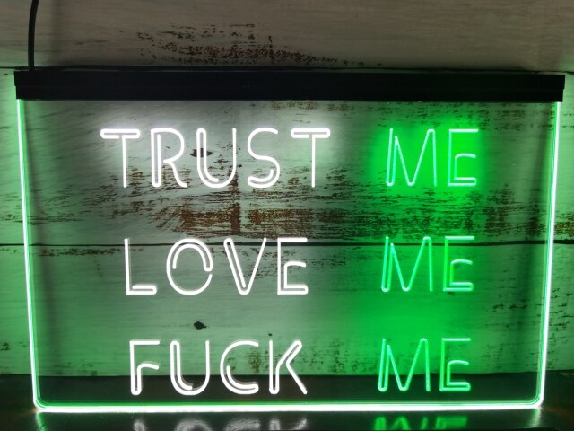 Trust Me Love Me Two Tone Illuminated Sign