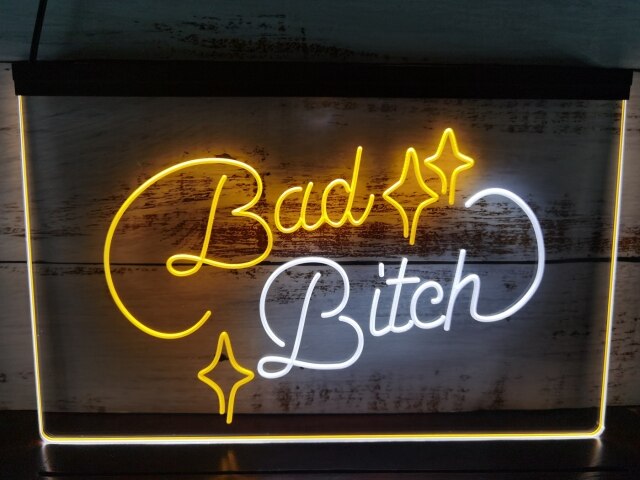 Bad Bitch Two Tone Illuminated Sign
