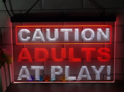 Caution Adults At Play Two Tone Illuminated Sign