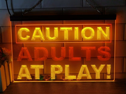 Caution Adults At Play Two Tone Illuminated Sign