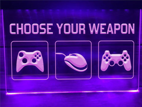 Image of Choose Your Weapon Illuminated Sign