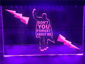 Don't You Forget About Me Illuminated Sign