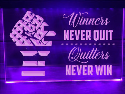 Winners Never Quit Illuminated Sign