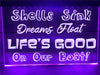Shells Sink, Dreams Float Illuminated Sign