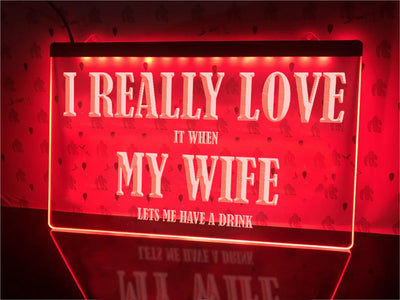 I Really Love My Wife Funny Illuminated Sign