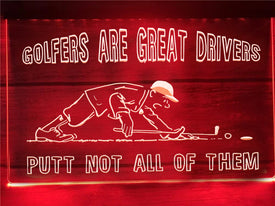 Golfers are Great Drivers Illuminated Sign