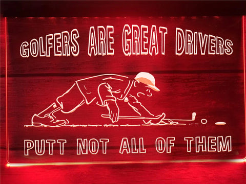 Image of Golfers are Great Drivers Illuminated Sign