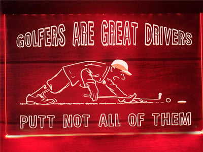 Golfers are Great Drivers Illuminated Sign