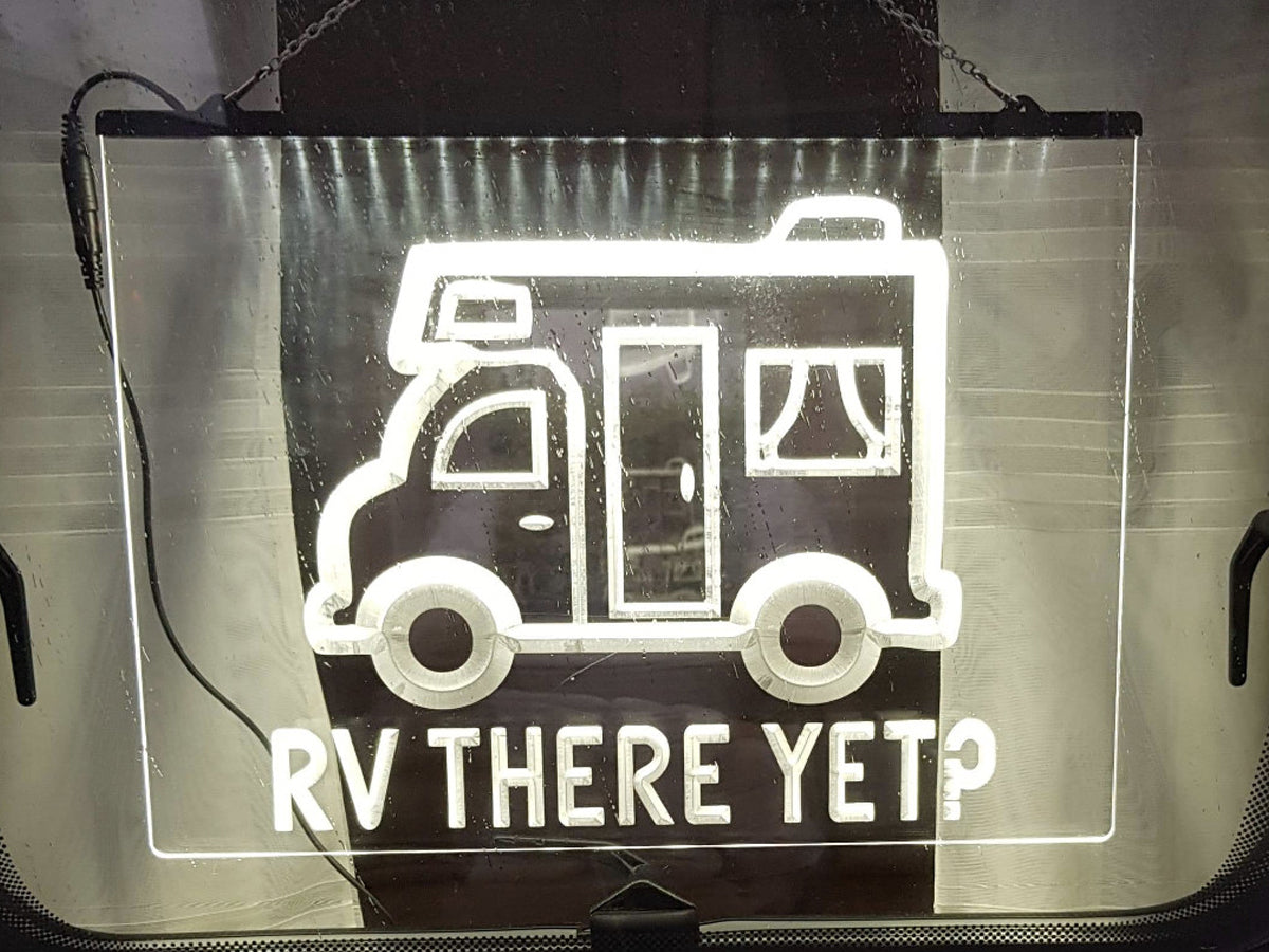 RV There Yet Illuminated Sign