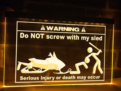 Do Not Screw With My Sled Illuminated Sign